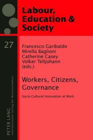 Cover of Workers, Citizens, Governance: Socio-Cultural Innovation at Work