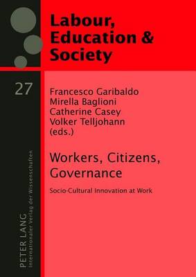 Book cover for Workers, Citizens, Governance: Socio-Cultural Innovation at Work