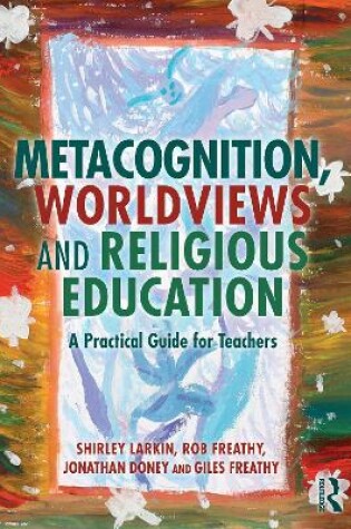 Cover of Metacognition, Worldviews and Religious Education
