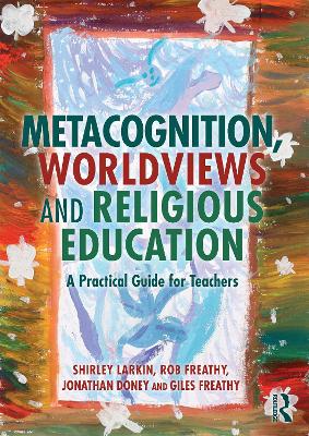 Book cover for Metacognition, Worldviews and Religious Education