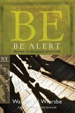 Cover of Be Alert (2 Peter, 2 & 3 John, Jude)