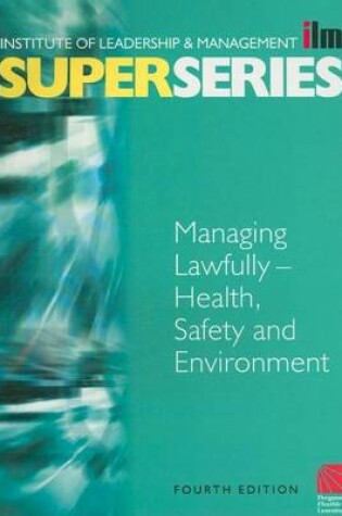 Cover of Managing Lawfully - Health, Safety and Environment Super Series