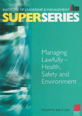 Cover of Managing Lawfully - Health, Safety and Environment Super Series