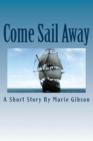 Cover of Come Sail Away