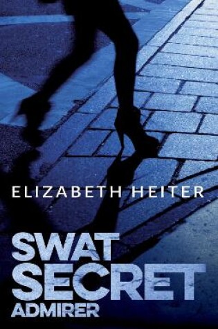 Cover of Swat Secret Admirer