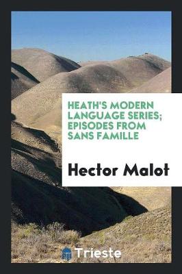 Book cover for Heath's Modern Language Series; Episodes from Sans Famille