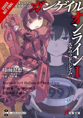 Book cover for Sword Art Online Alternative Gun Gale Online, Vol. 1 (light novel)