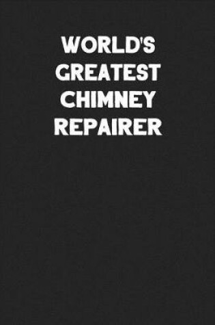 Cover of World's Greatest Chimney Repairer