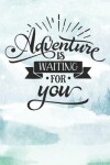 Book cover for Adventure Is Waiting For You