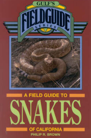 Cover of A Field Guide to Snakes of California