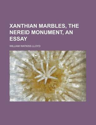 Book cover for Xanthian Marbles, the Nereid Monument, an Essay