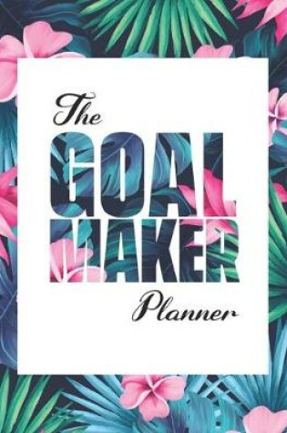 Cover of The Goal Maker Planner