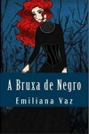 Book cover for A Bruxa de Negro