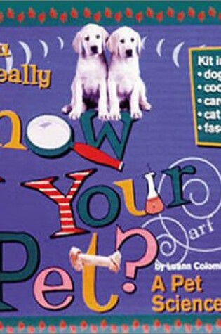 Cover of Do You Really Know Your Pet?