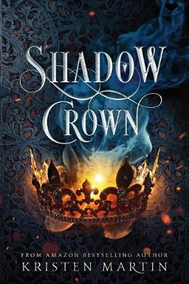 Shadow Crown by Kristen Martin