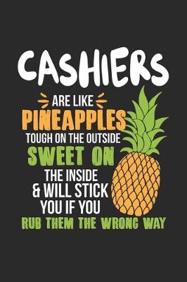 Book cover for Cashiers Are Like Pineapples. Tough On The Outside Sweet On The Inside