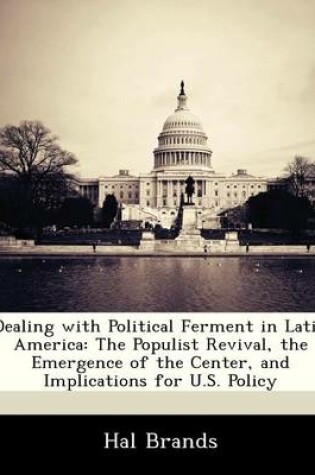 Cover of Dealing with Political Ferment in Latin America