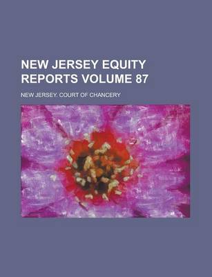 Book cover for New Jersey Equity Reports Volume 87