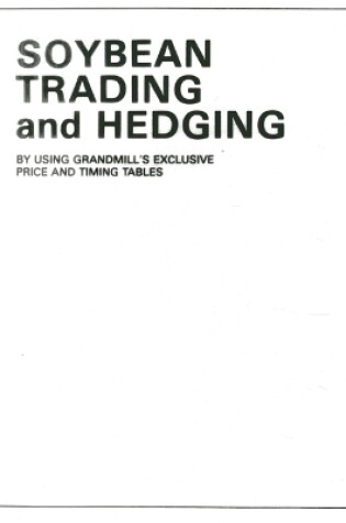 Cover of Soybean Trading and Hedging