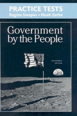 Cover of Practice Tests for Government by the People, California Edition