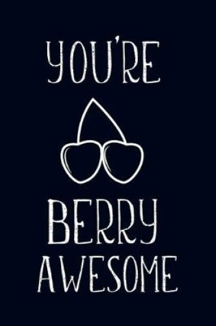 Cover of You Are Berry Awesome