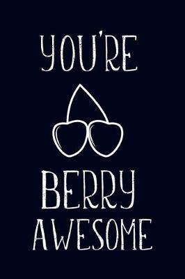 Book cover for You Are Berry Awesome