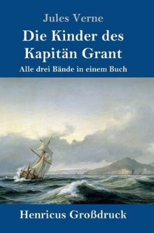 Cover of Die Kinder des Kapitän Grant (Großdruck)