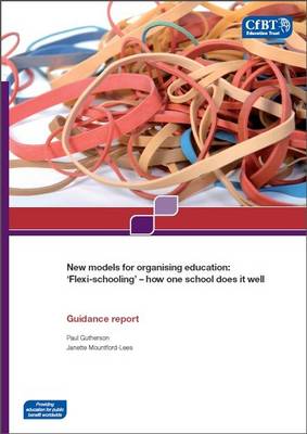 Book cover for New Models for Organising Education: 'Flexi-schooling'  -  How One School Does it Well