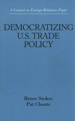 Book cover for Democratizing U.S. Trade Policy