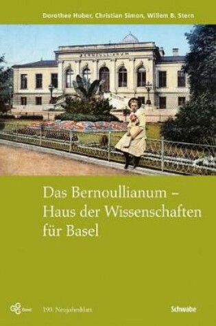Cover of Das Bernoullianum - Haus Der Wissenschaften Fur Basel.