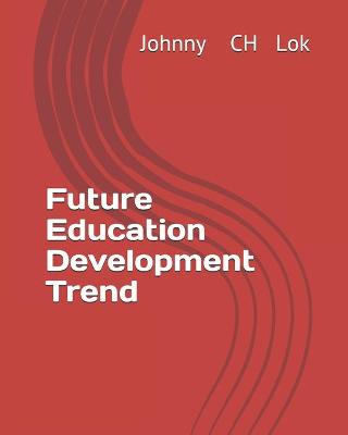Cover of Future Education Development Trend