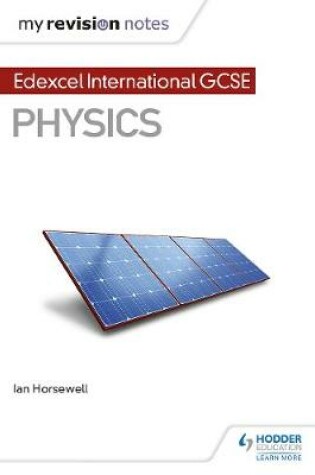 Cover of My Revision Notes: Edexcel International GCSE (9-1) Physics