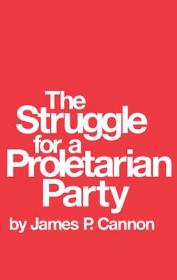 Book cover for The Struggle for a Proletarian Party