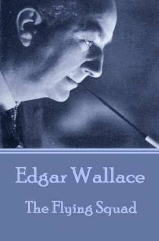 Cover of Edgar Wallace - The Flying Squad