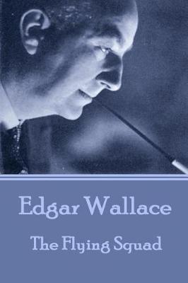 Book cover for Edgar Wallace - The Flying Squad