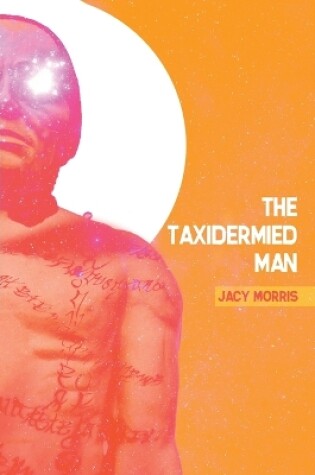 Cover of The Taxidermied Man