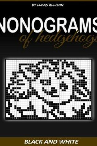 Cover of Nonograms of Hedgehogs