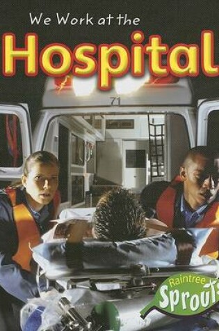 Cover of We Work at the Hospital