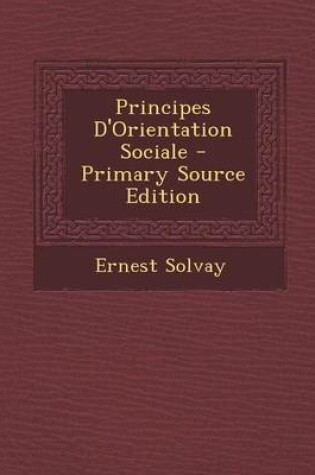Cover of Principes D'Orientation Sociale - Primary Source Edition