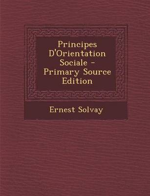 Book cover for Principes D'Orientation Sociale - Primary Source Edition