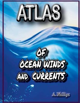 Book cover for Atlas of Ocean Winds & Currents