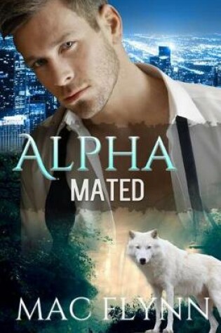 Cover of Alpha Mated (Werewolf Shifter Romance)