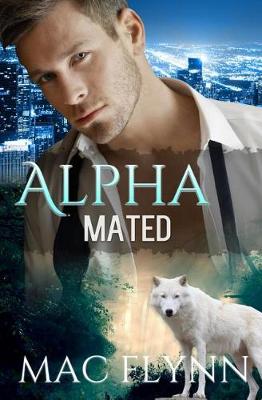 Book cover for Alpha Mated (Werewolf Shifter Romance)