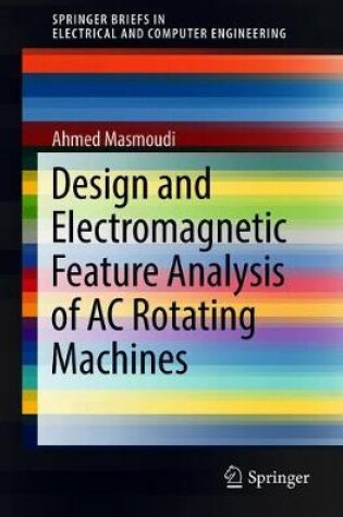 Cover of Design and Electromagnetic Feature Analysis of AC Rotating Machines