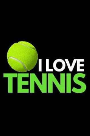 Cover of I Love Tennis