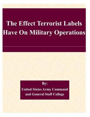 Book cover for The Effect Terrorist Labels Have On Military Operations