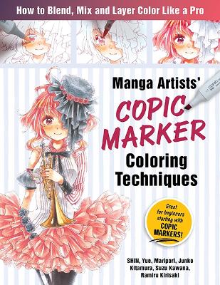 Manga Artists' Copic Marker Coloring Techniques by 