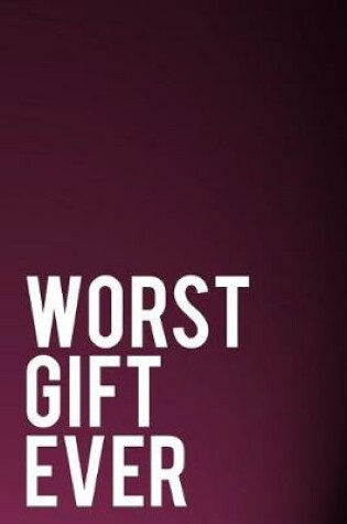 Cover of Worst Gift Ever