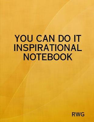 Book cover for You Can Do It Inspirational Notebook