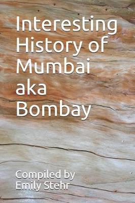 Book cover for Interesting History of Mumbai aka Bombay